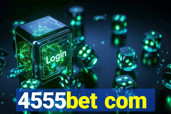4555bet com